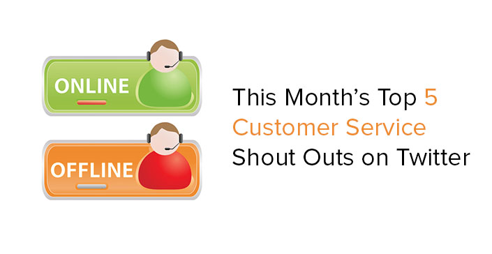 this-months-top-5-customer-service-shout-outs-on-twitter