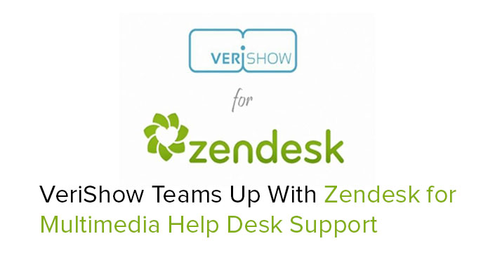 verishow-teams-up-with-zendesk-for-multimedia-help-desk-support