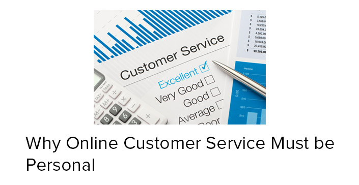 why-online-customer-service-must-be-personal